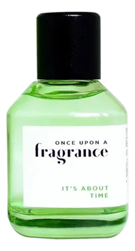 Once Upon A Fragrance It's About Time